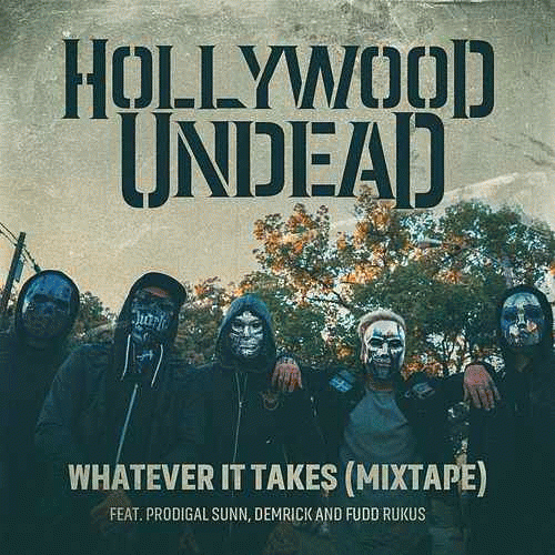 Hollywood Undead : Whatever It Takes (Mixtape)